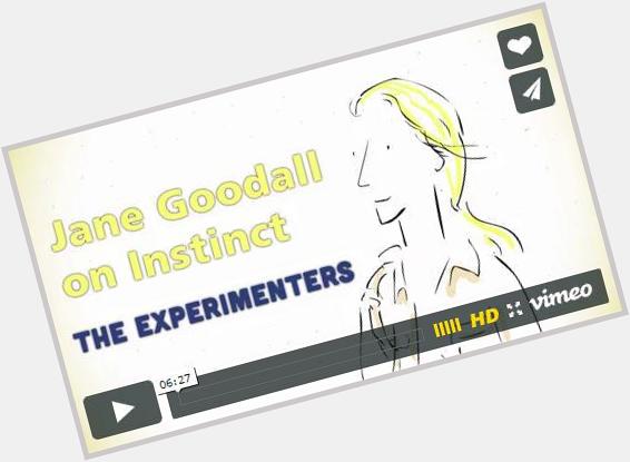 Happy Birthday Jane Goodall -b. April 3, 1934!

See her Life-Story, Animated:
 