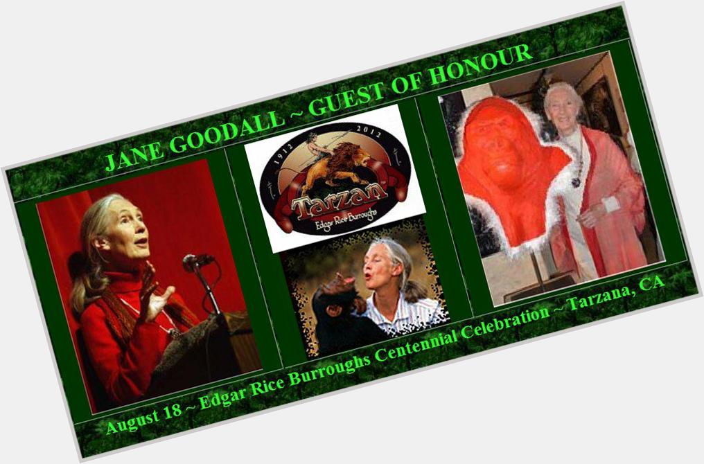 Happy 81st Birthday to Dame Jane Goodall, guest of honor at the 2012  Centennial Dum-Dum in Tarzana, CA 