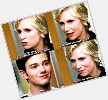 Happy birthday Here\s Sue Sylvester\s most memorable sass:

 