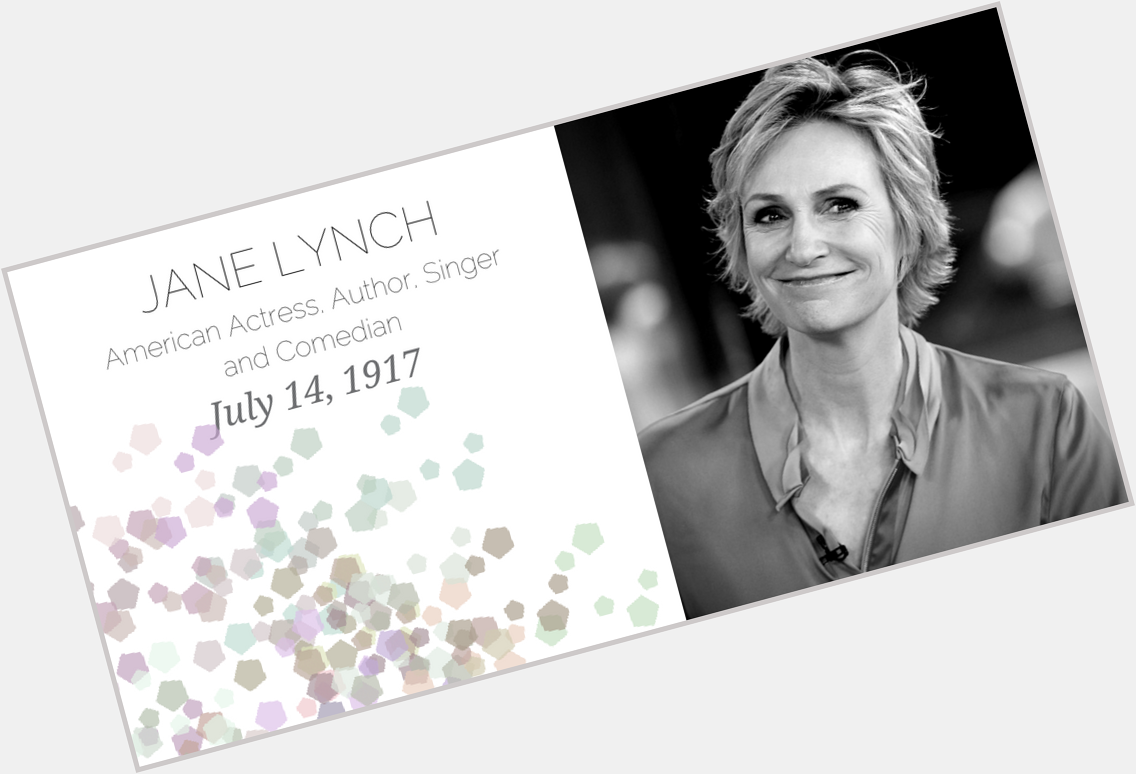 Happy Birthday to American actress, author, singer, and comedian, Jane Lynch! 