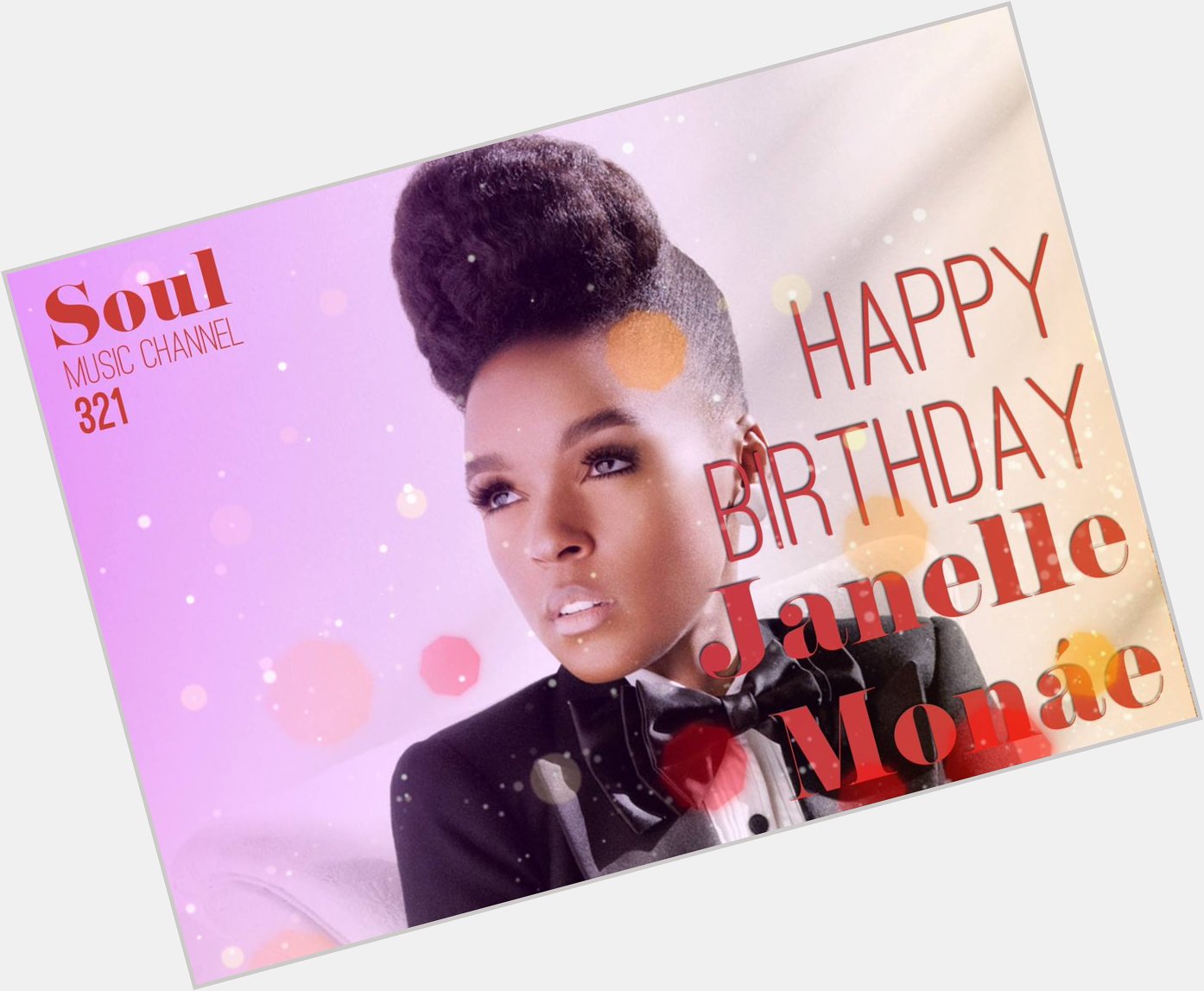 Happy Birthday to the very talented Soul singer Janelle Monáe 