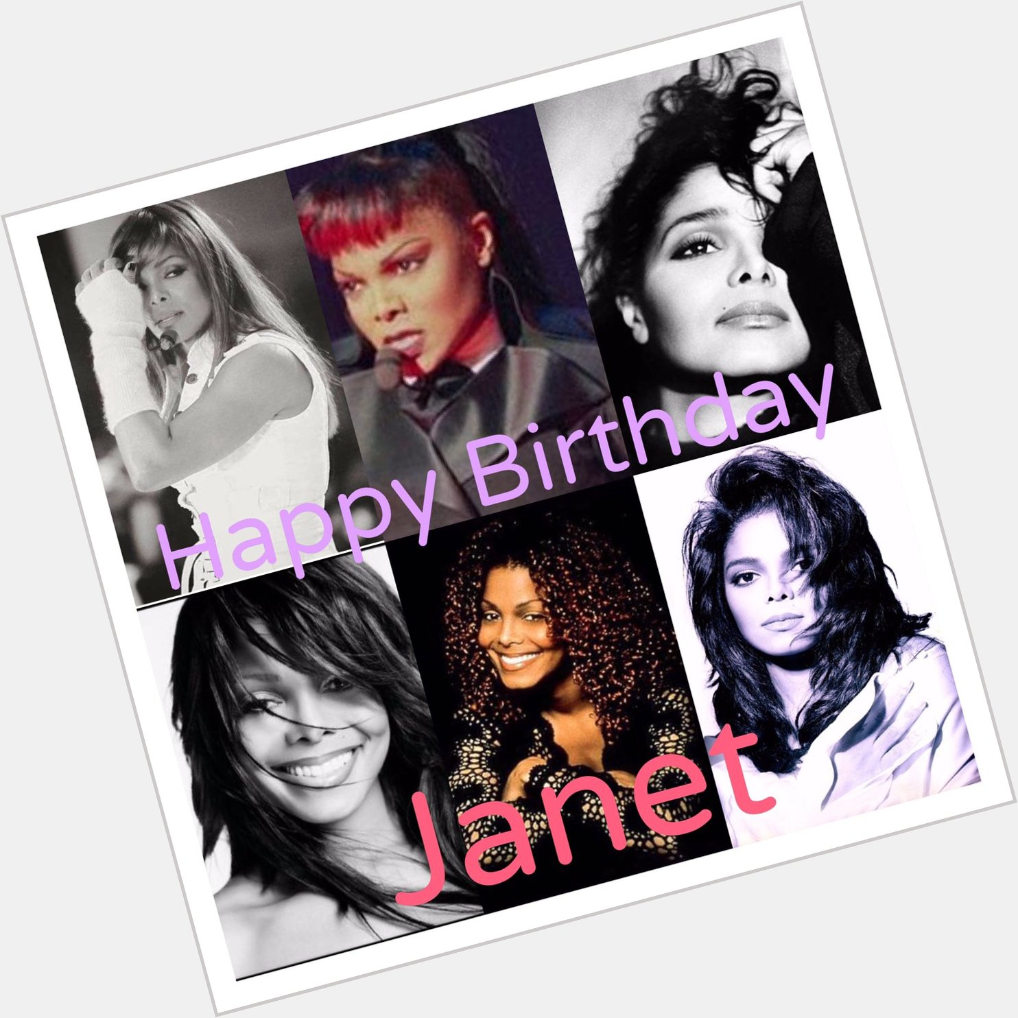 To the one and only Janet Jackson,Happy Birthday!!     