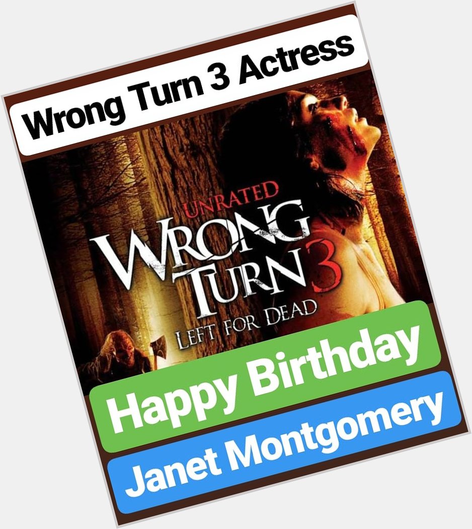 Happy Birthday 
Janet Montgomery
Wrong Turn 3 Actress  