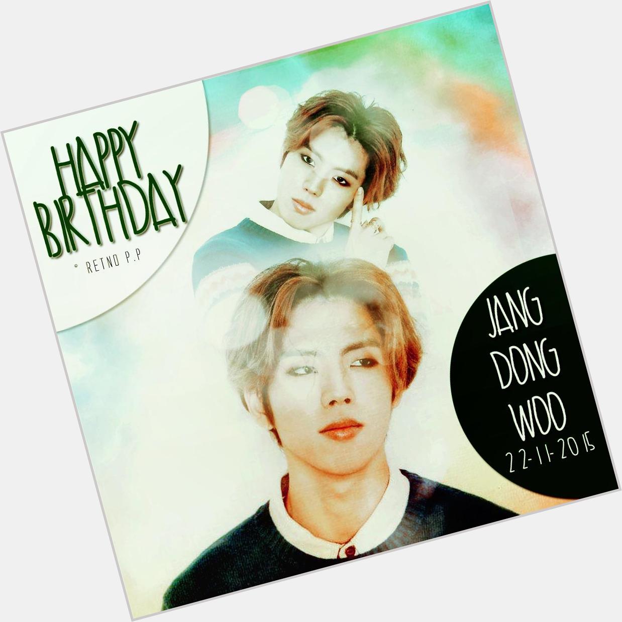 Happy birthday to our Jang Dong Woo   Wish you all the best  