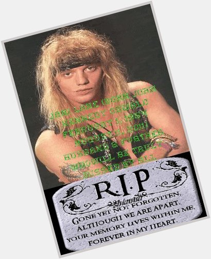 Happy Birthday to the late great Jani Lane. Rest Easy in heaven would of been 53 today.. 