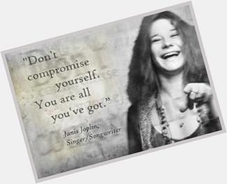 Happy Birthday Janis Joplin - long gone up in blues heaven, but never the less, you\ll never be forgottet 