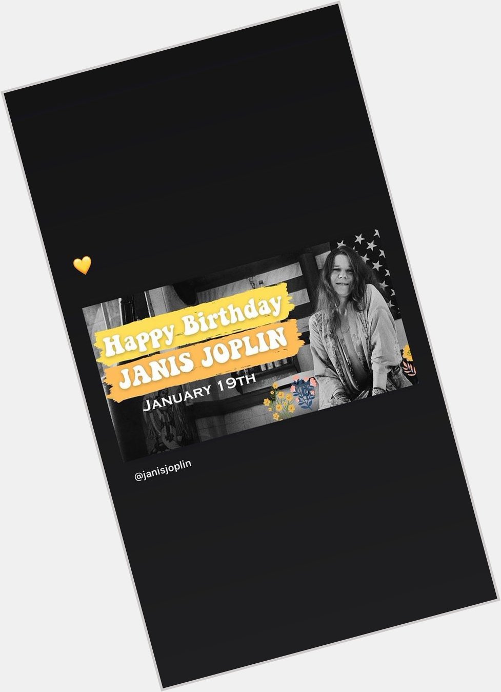 Happy Birthday Janis Joplin 
Instagram story 