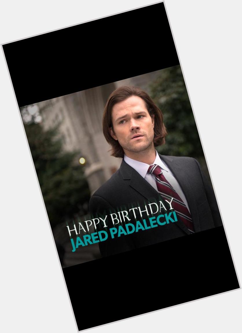 HAPPY BDAY JARED PADALECKI!!!!  The only moose that matters !! can\t wait for 