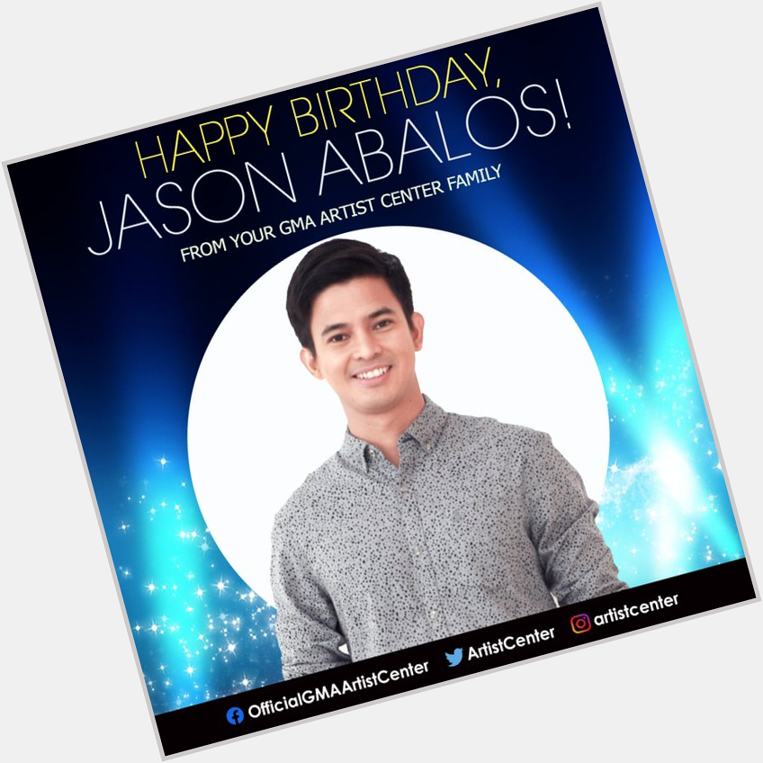 Happy Birthday, JASON ABALOS (   