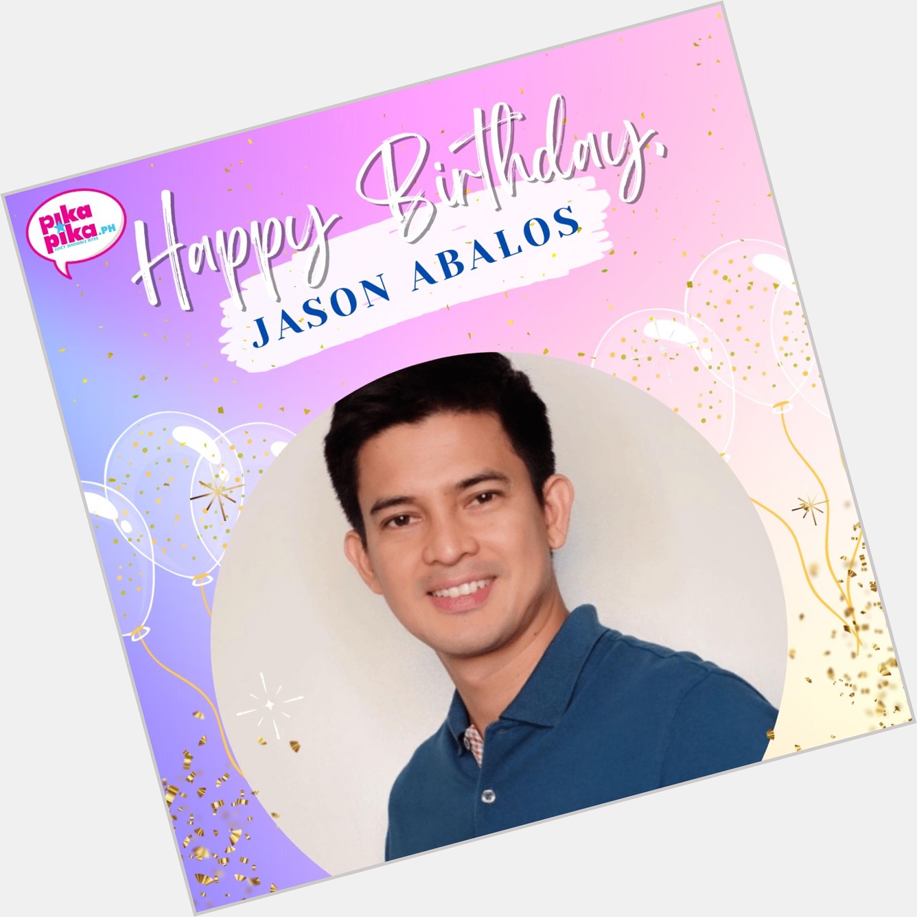 Happy birthday, Jason Abalos! May your special day be filled with love and cheers.    