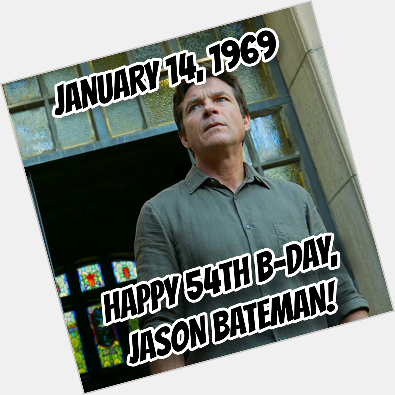 Happy 54th Jason Bateman!!!

What\s YOUR  movie or T.V. Show??!! 