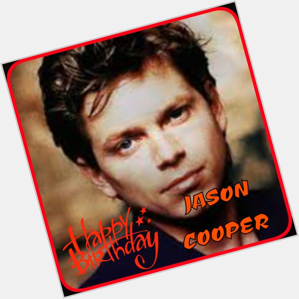  HAPPY BIRTHDAY JASON COOPER!! 