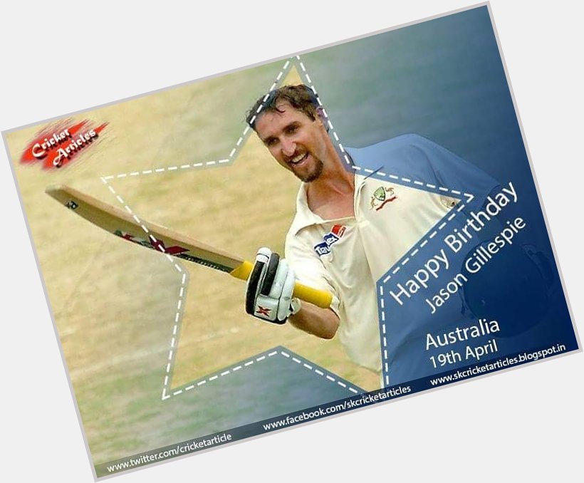 Happy Birthday to former Australian fast bowler Jason Gillespie.   