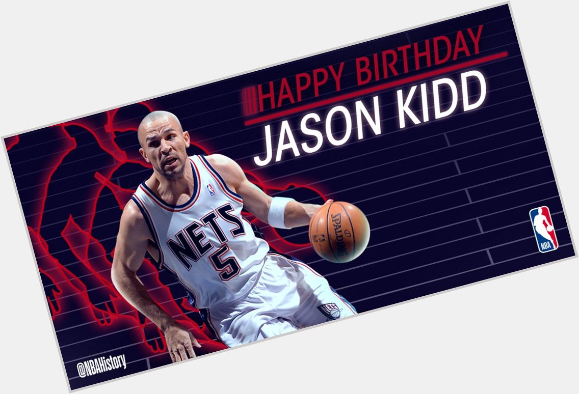 Happy 45th Birthday to 10x All-Star, Jason Kidd! 