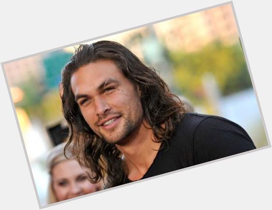 Happy Birthday Jason Momoa awesome actor, should be in more action movies!  