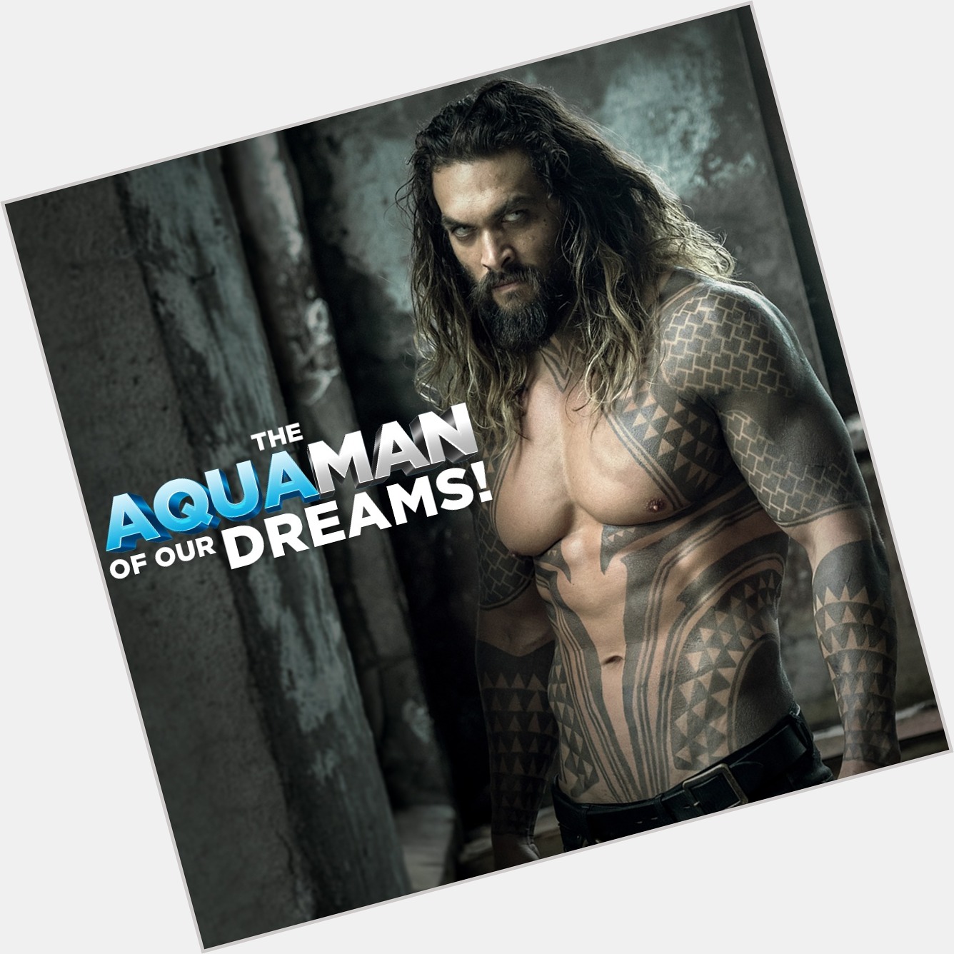 He rules the sea and our hearts. 

Happy birthday Jason Momoa, watching you on-screen is always a treat! 