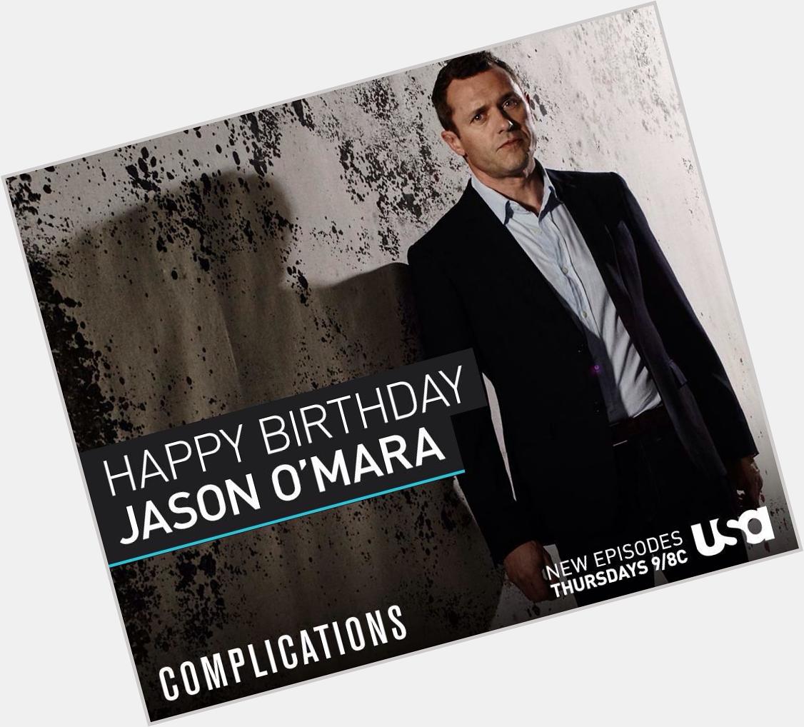 Happy Birthday Jason O\Mara! I hope you have a great day!!!!!!                       
