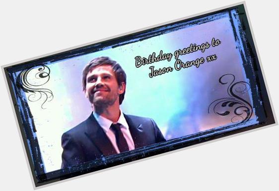 Happy birthday to the unique, quirky, talented and thoroughly lovely Jason Orange
Have a good one. xxx 