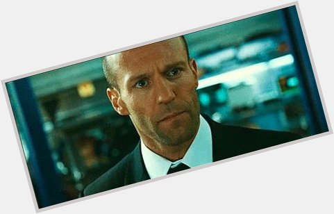 Happy birthday to one of my all time favorites, Jason Statham      