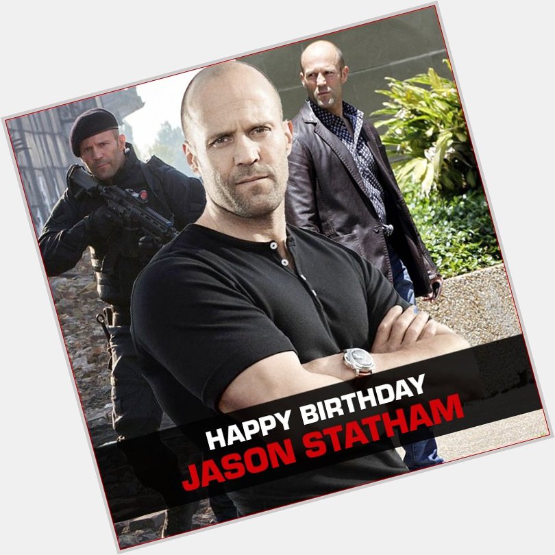 Happy Birthday to the Incredible Jason Statham!   