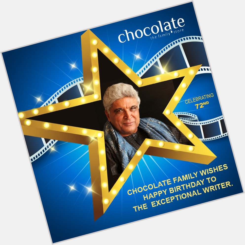 Chocolate family wishes happy birthday to the exceptional writer - Javed Akhtar 