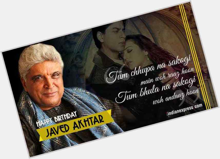 Happy Birthday Javed Akhtar: His 10 timeless lyrics that celebrate love and life 