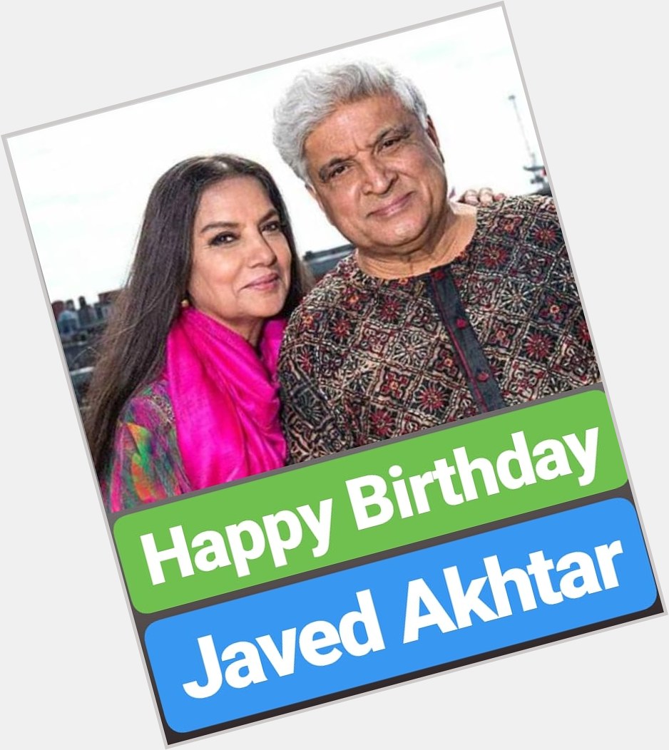 Happy Birthday
Javed Akhtar  