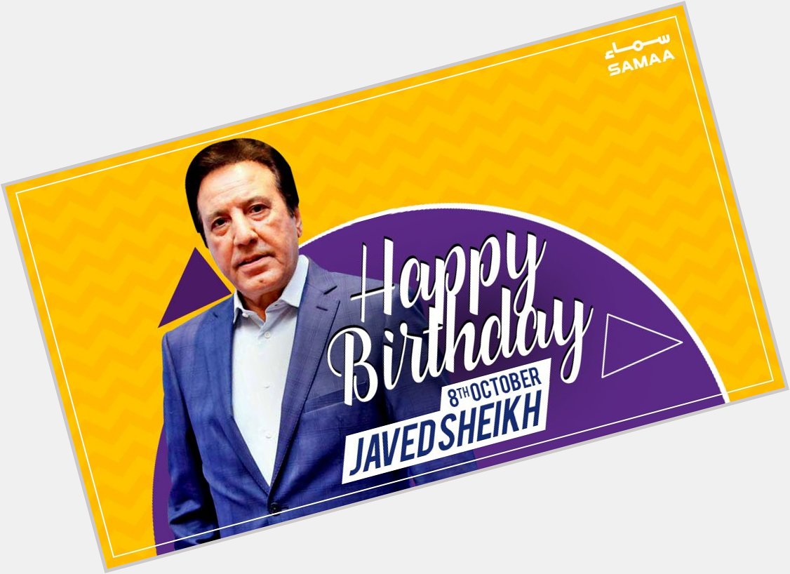 Happy Birthday Javed Sheikh! 