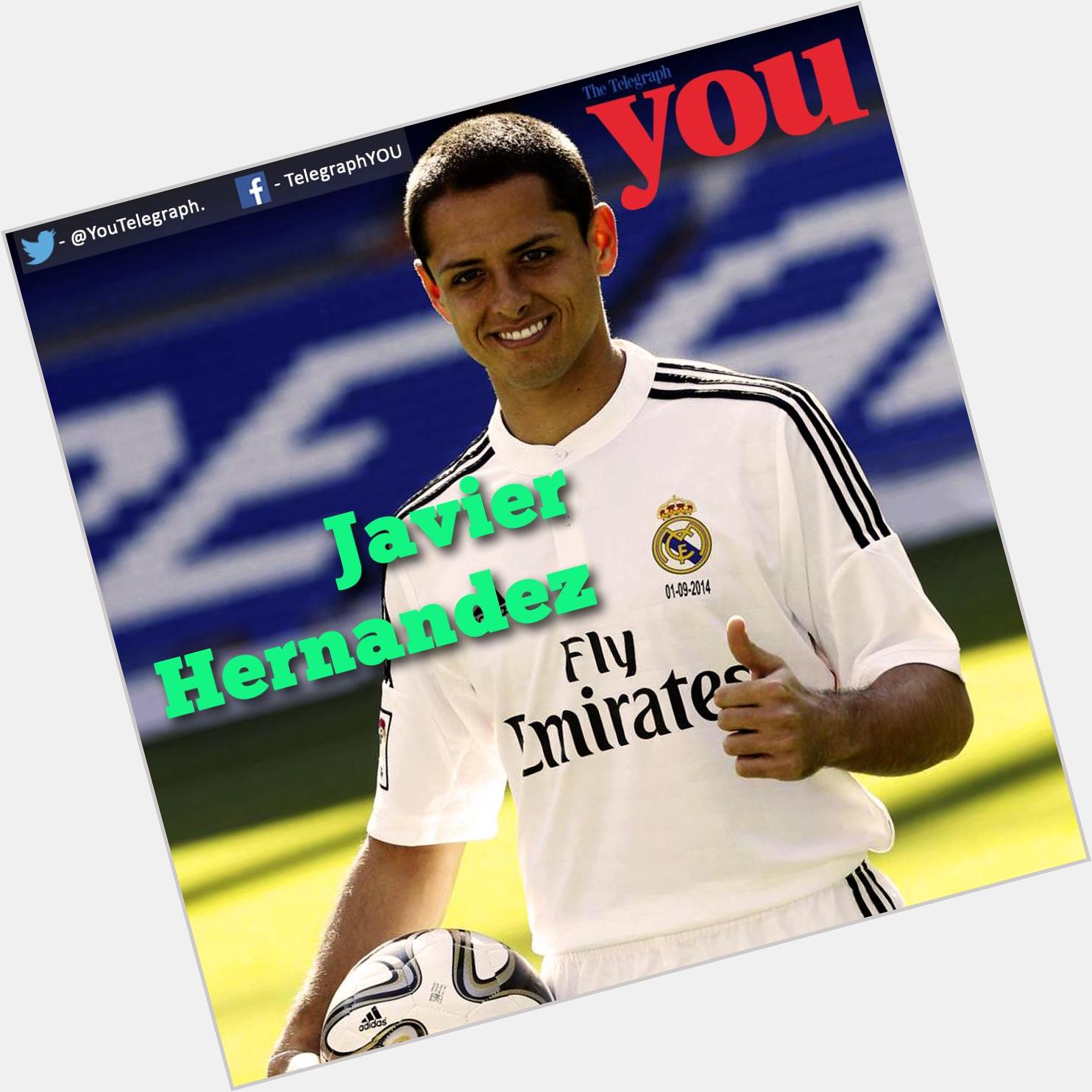 Muchas Felicadades !!! A very Happy Birthday to Mexican Footballer Javier Hernandez ! 
