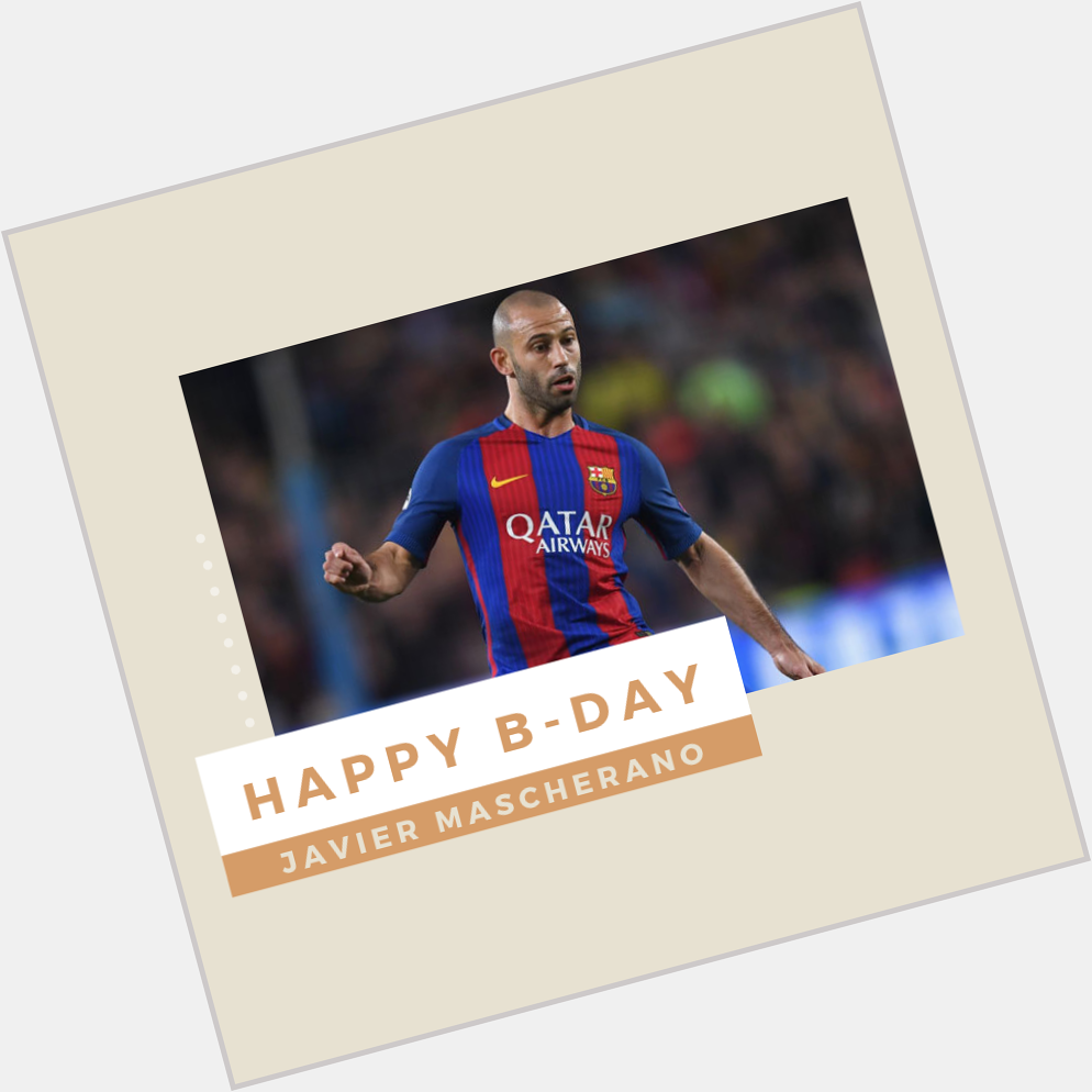 Happy B-Day Javier Mascherano! He\s celebrating his 33rd birthday today. 