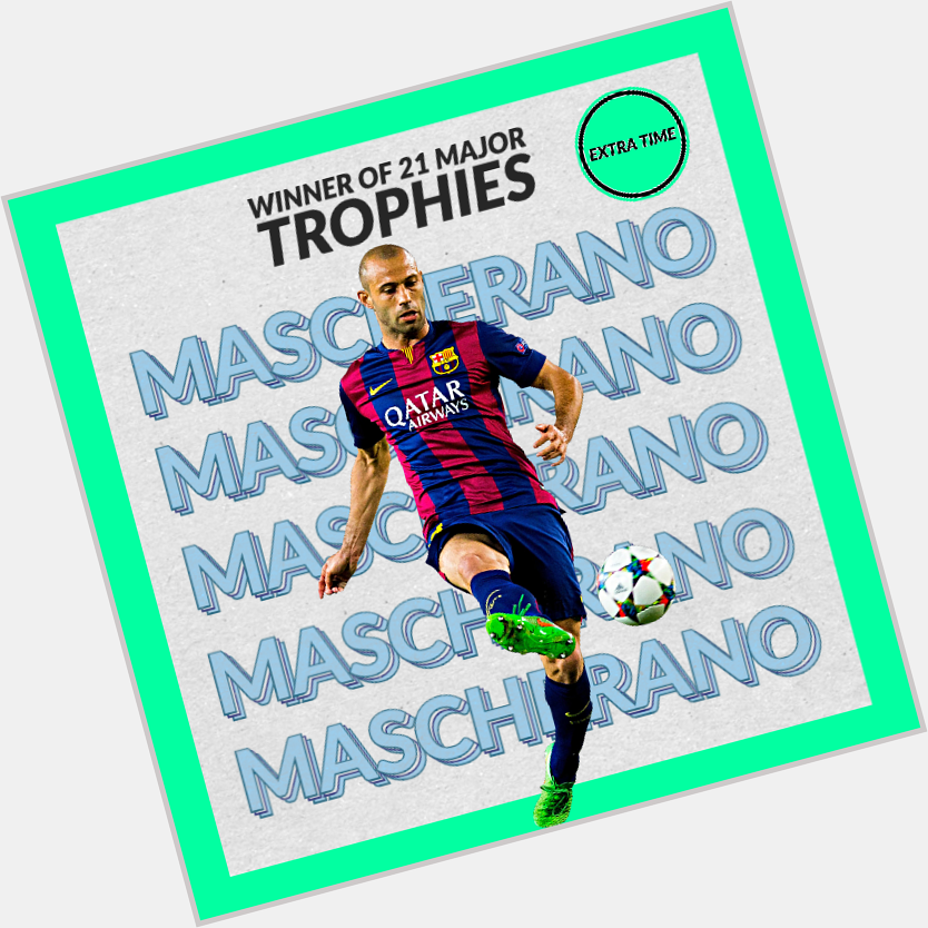 Happy 36th Birthday to Javier Mascherano!

Winner of 21 major trophies including the Champions League and La Liga 