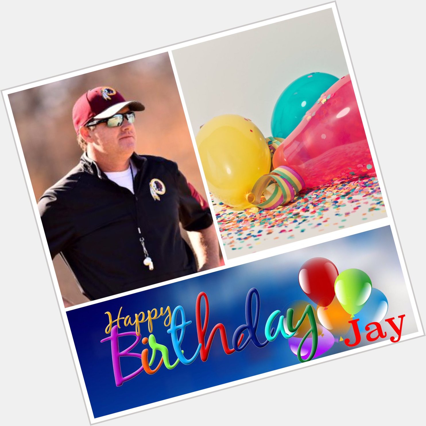 Screaming Happy Birthday to you Coach Jay Gruden! Hope you had an awesome day!    