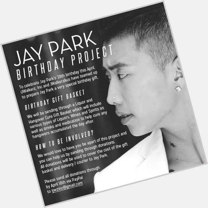 [BDAY PROJECT] Join us in wishing Jay Park a happy bday! We will be sending a gift basket to Jay Park w/ 