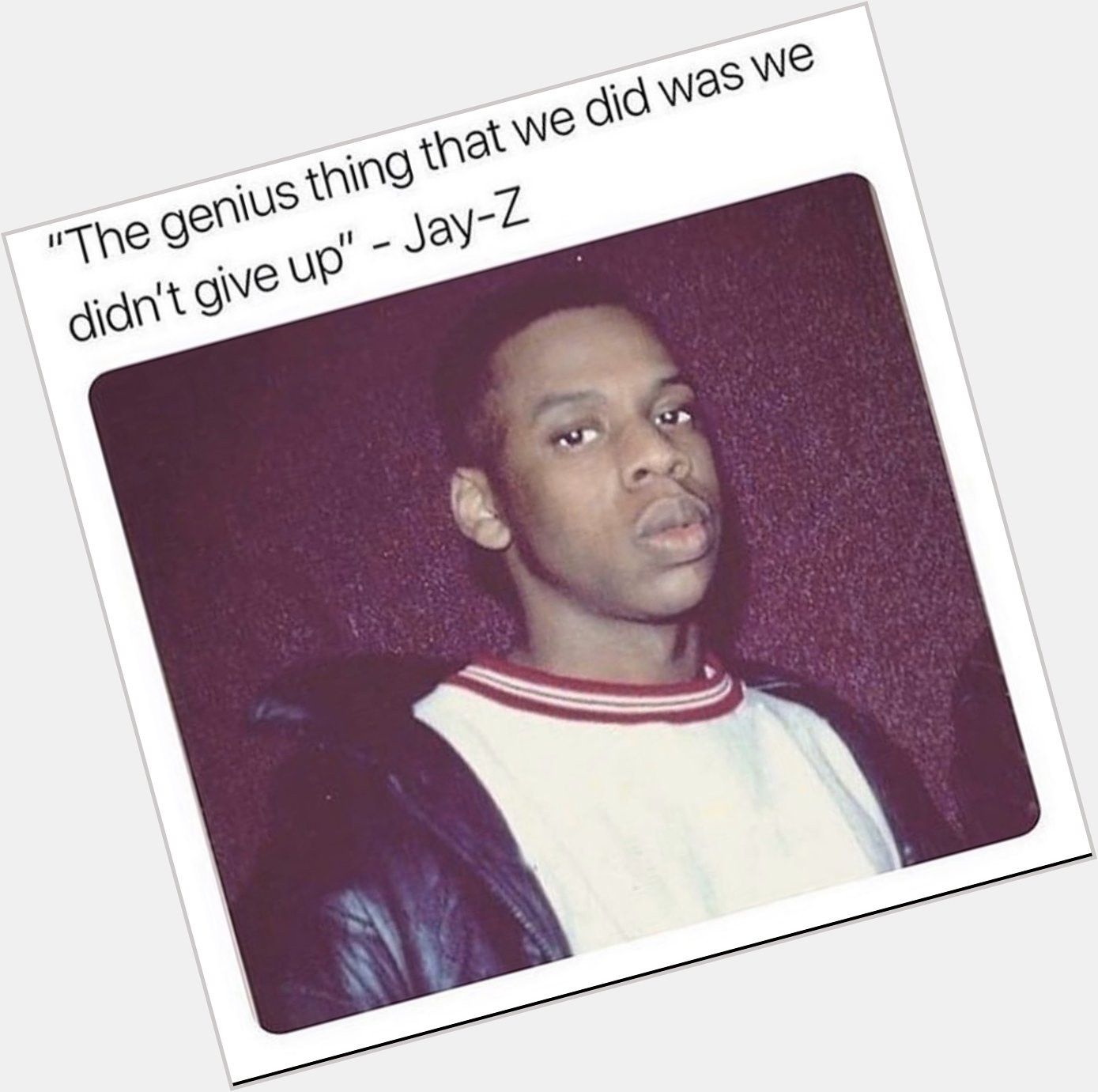 You ve set the Blueprint as inspiration. 

Happy 50th Birthday Jay Z   