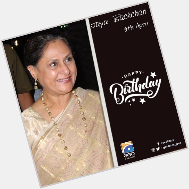 Be happy and smiling always. Happy Birthday Jaya Bachchan!  