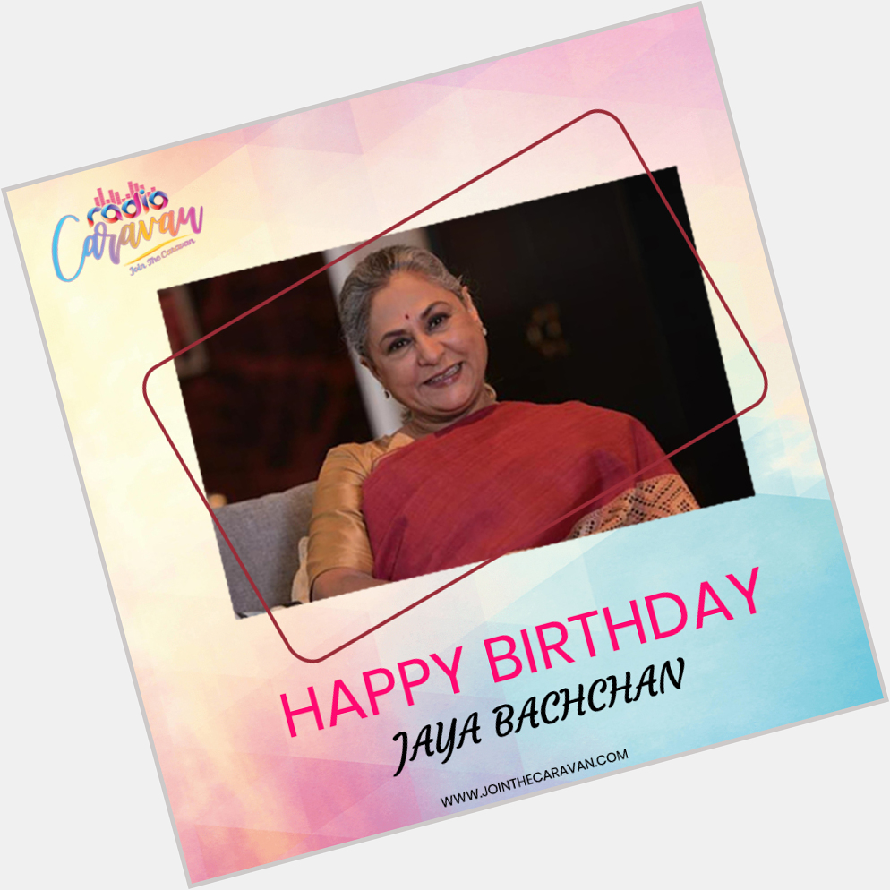 Wishing Jaya Bachchan Ji a very Happy Birthday!     