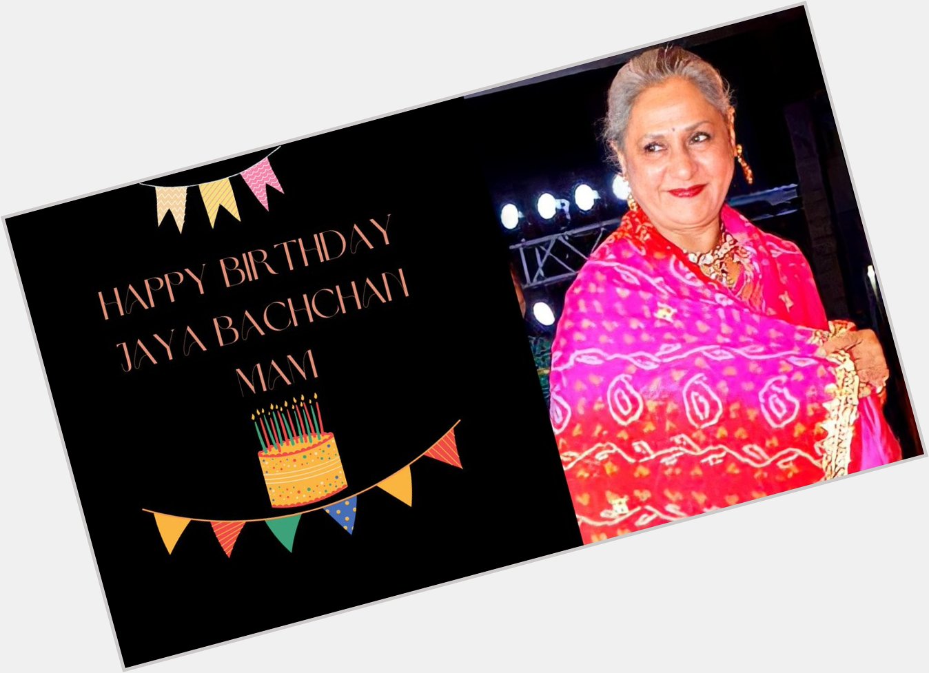 Happy Birthday Jaya Bachchan Mam   