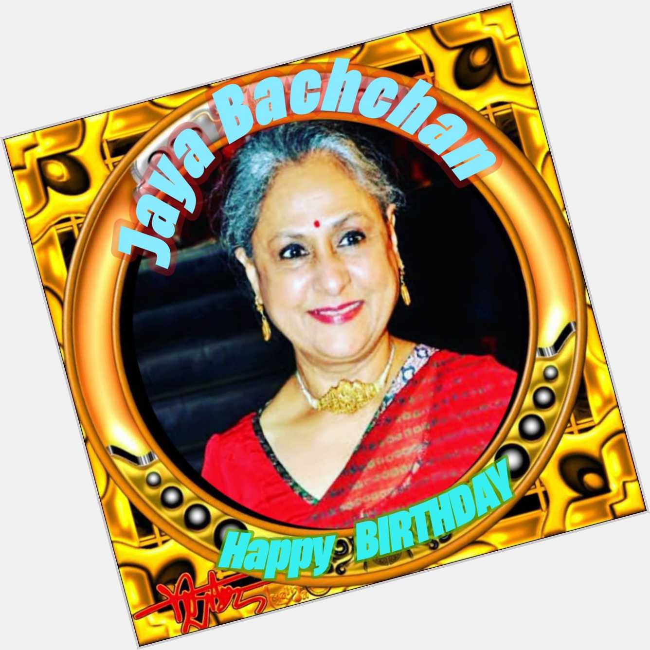 Happy BIRTHDAY Jaya Bachchan  JayaBachachan 