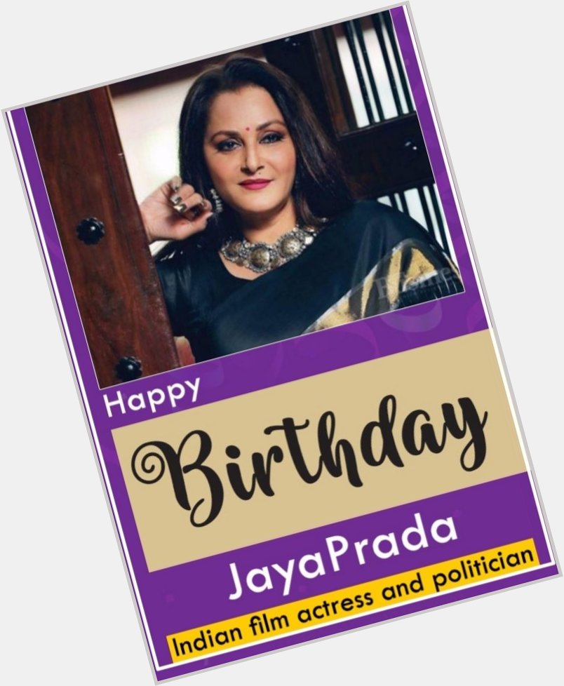Happy 60th Birthday to Indian Actress & Politician, 

Mrs Jaya Prada Ji.       