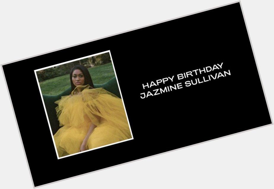 Beyoncé wishes Jazmine Sullivan a happy birthday. 
