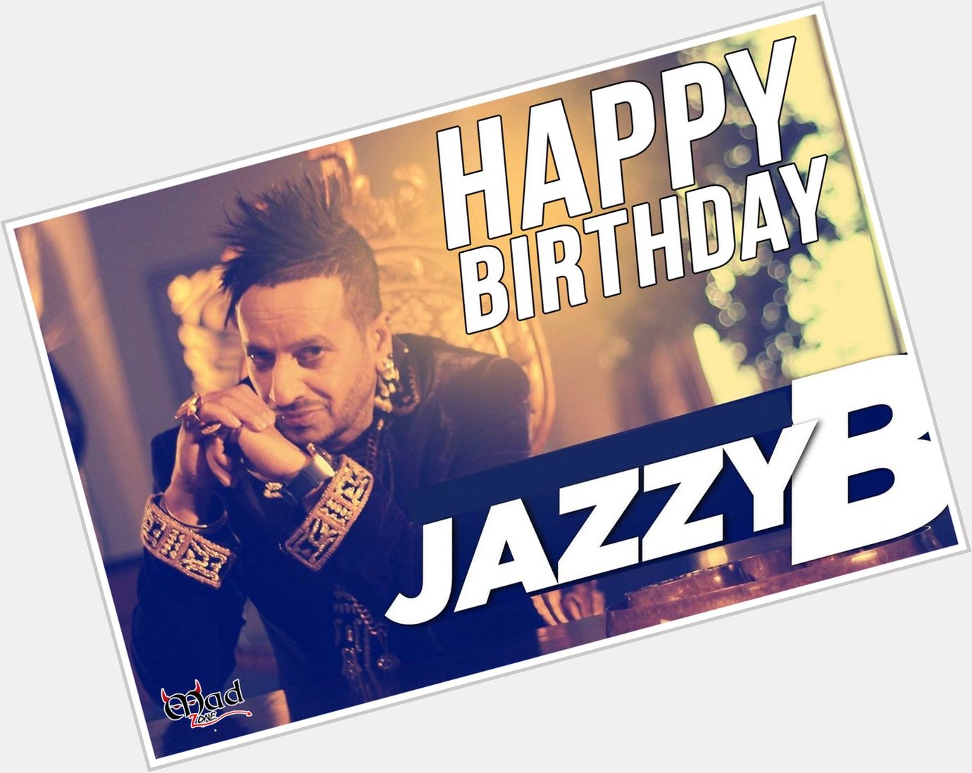 Happy Birthday to Jazzy B 
We all love u   
