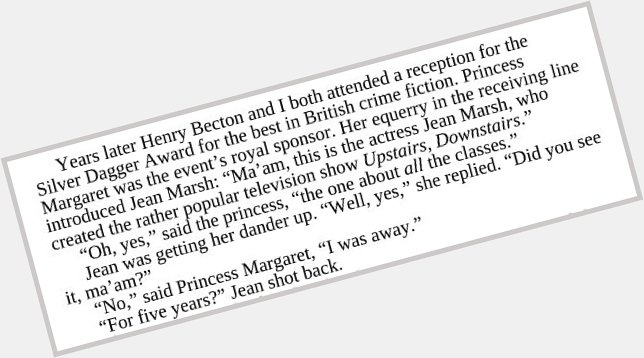 Happy 83rd Birthday to Jean Marsh today. Please enjoy a quote about her giving shit to Princess Margaret: 