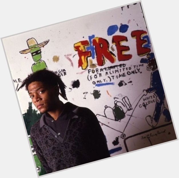 Happy Birthday Jean-Michel Basquiat. Thank for the impact you ve made on the world. 