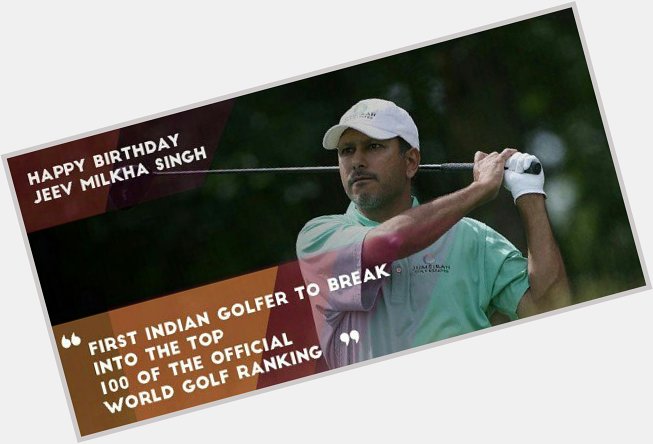 Wishing Jeev Milkha Singh a very happy birthday ! 