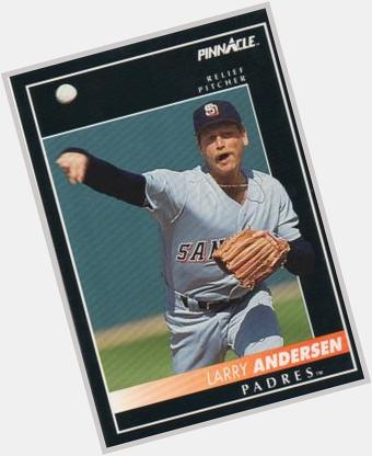 Happy Birthday Larry Andersen! The Red Sox once traded Jeff Bagwell for a month of Larry Andersen! 