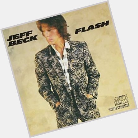 Happy Birthday Jeff Beck   Flash 1           People Get Ready, Ambitious ,
Gets us all in the end         