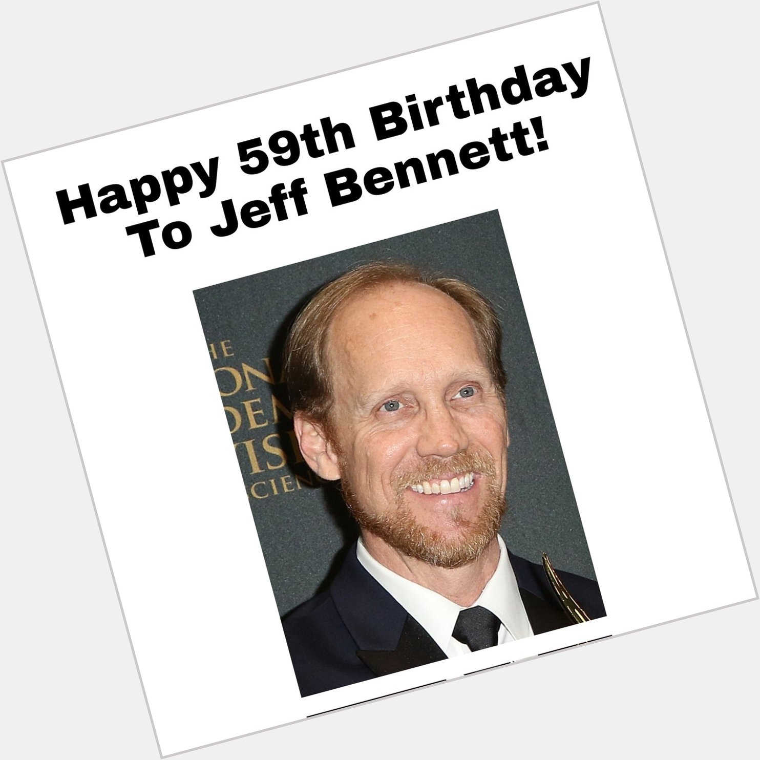Happy 59th Birthday To Jeff Bennett! 