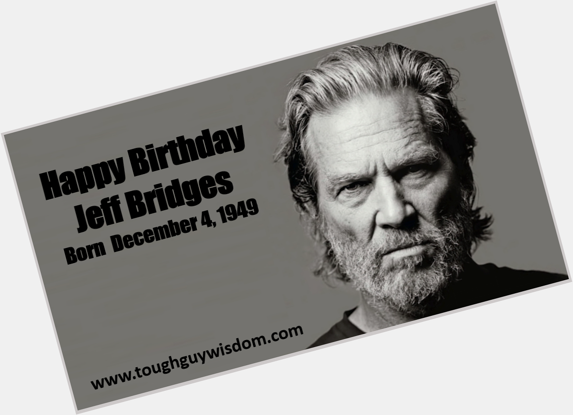 Happy 68th Birthday to Jeff Bridges! 