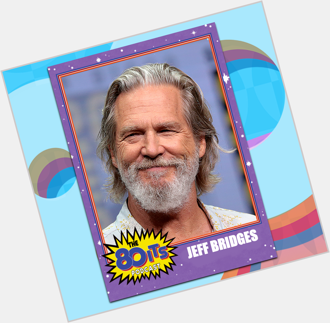 Happy Birthday Jeff Bridges! 