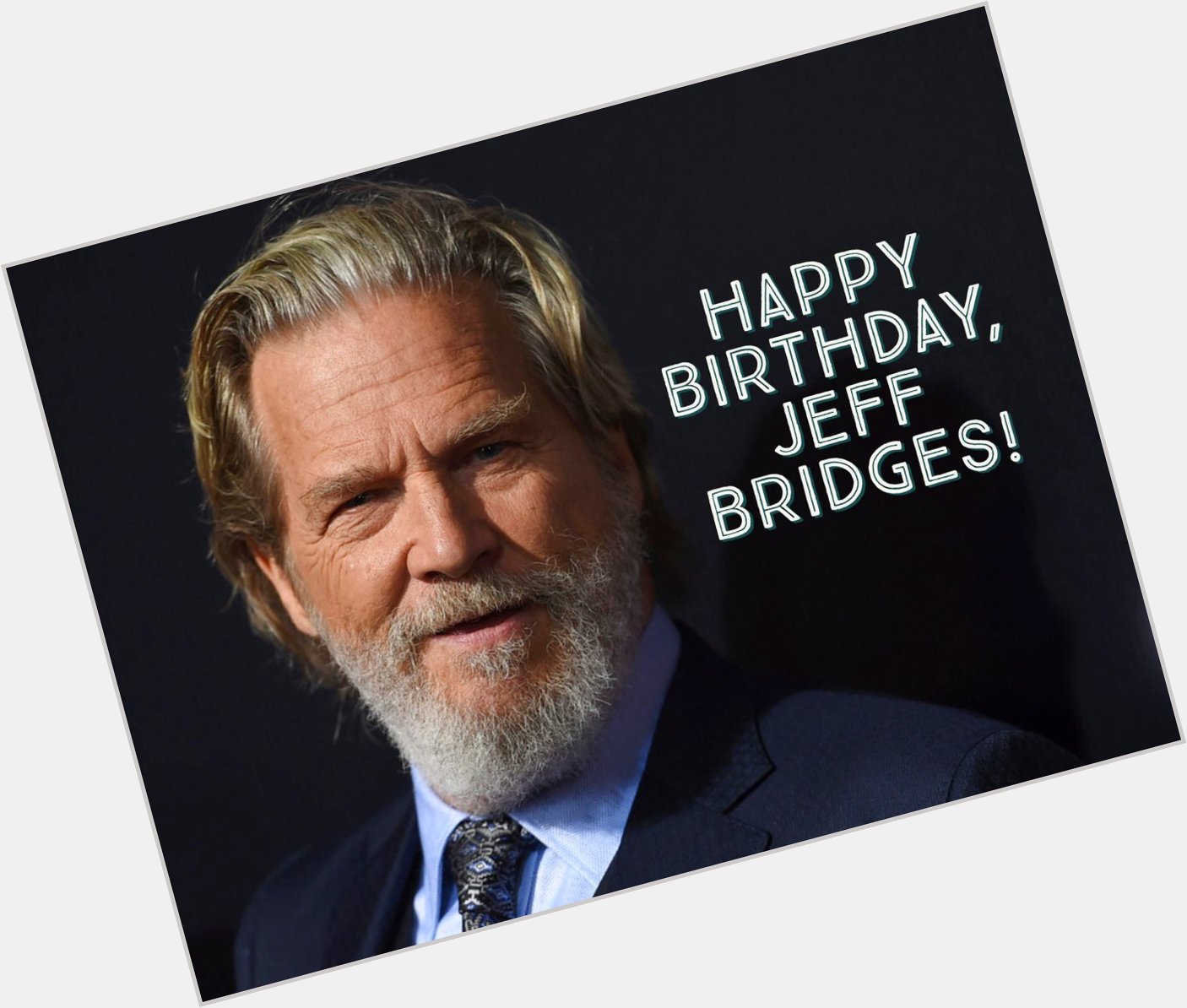 HAPPY BIRTHDAY JEFF BRIDGES! The \"Dude\" turns 72 today.  